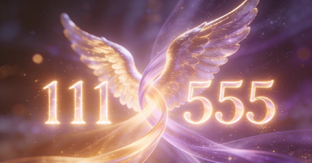 Seeing 111 and 555 Together - Angel Number Combination Meaning